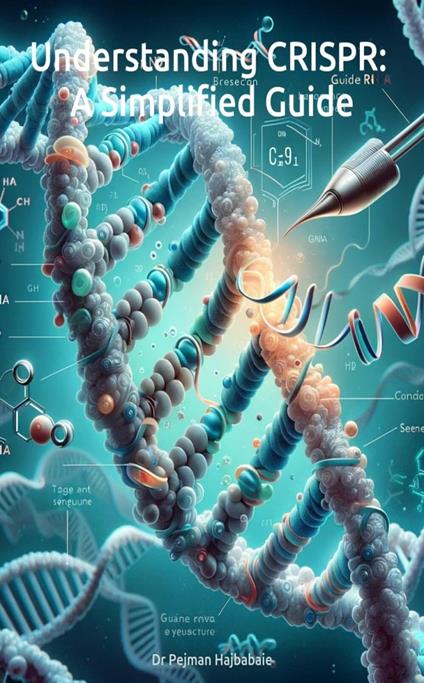 Understanding CRISPR: A Simplified Guide
