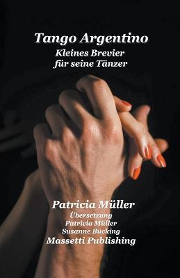 Tango Argentino Kleines Brevier fur seine dancers - Patricia Muller - cover