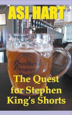 The Quest for Stephen King's Shorts - Asi Hart - cover