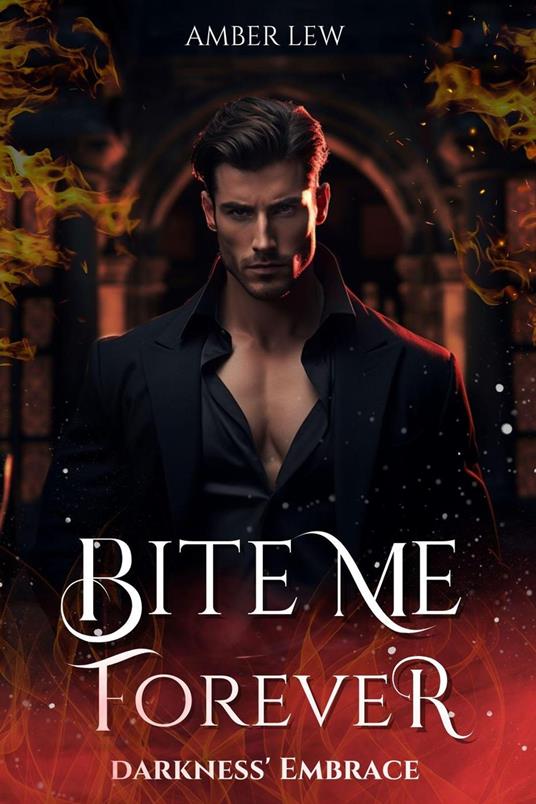 Bite Me Forever: Darkness’ Embrace