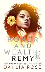 Honor And Wealth: Remy