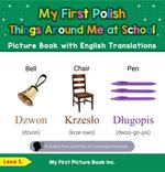 My First Polish Things Around Me at School Picture Book with English Translations