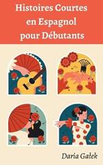 Histoires Courtes en Espagnol pour Debutants