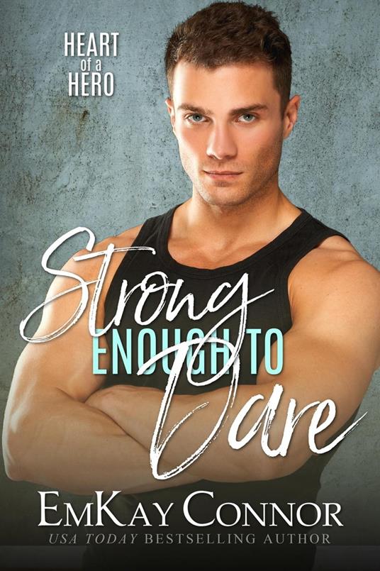 Strong Enough to Dare - EmKay Connor - ebook