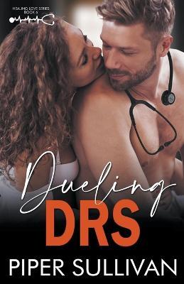 Dueling Drs - Piper Sullivan - cover