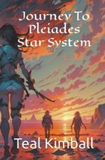 Journey To Pleiades Star System