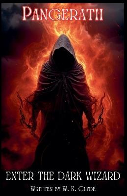 Pangerath Enter The Dark Wizard - Warren Clyde,W K Clyde - cover