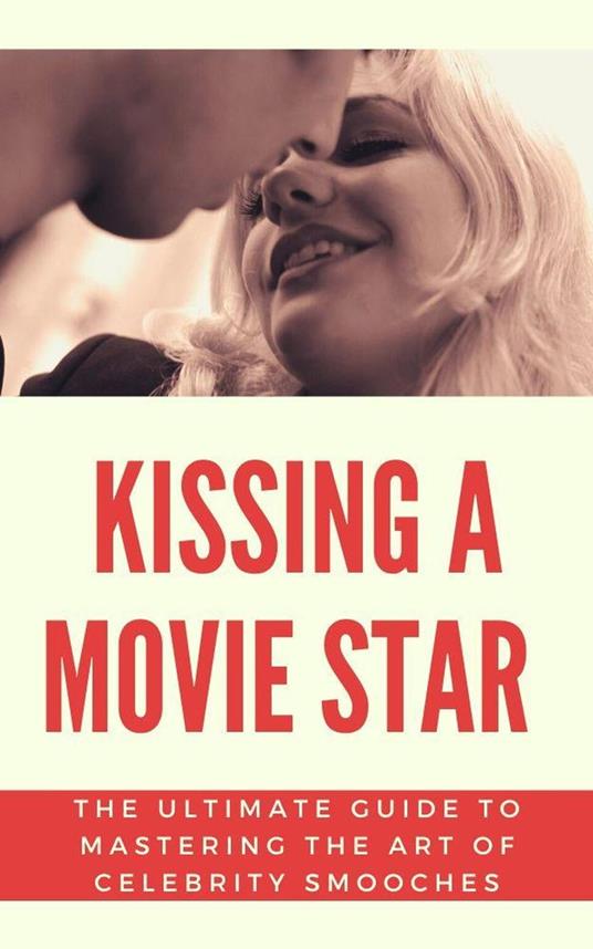 Kissing a Movie Star