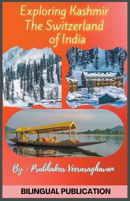 Exploring Kashmir, the Switzerland of India - Prabhakar Veeraraghavan - cover