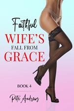 Faithful Wife's Fall From Grace Book 4