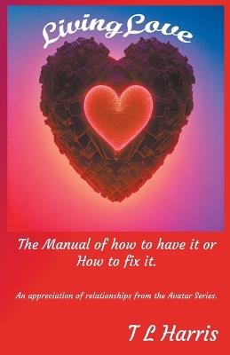 Living Love - T L Harris - cover