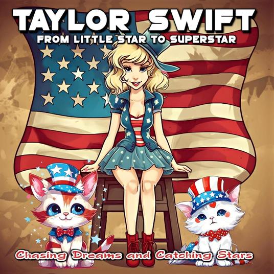 Taylor Swift From Little Star to Superstar - Harmony A. Star - ebook