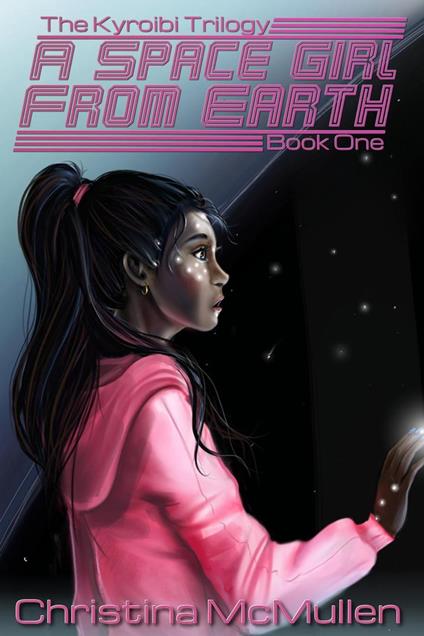A Space Girl from Earth - Christina McMullen - ebook