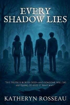 Every Shadow Lies - Katheryn Rosseau - cover