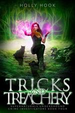 Tricks and Treachery [Supernaturals Underground: Crime Investigators, Book 4]
