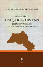 The Right of Iraqi Kurdistan to Independence Under International Law