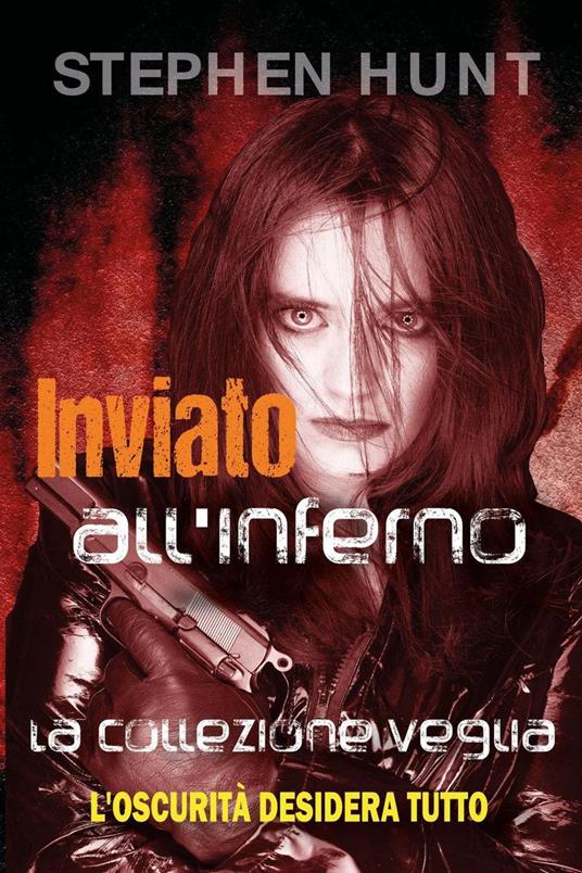 L'inferno Inviato - Stephen Hunt - ebook