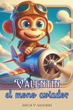 Valent?n, el Mono Aviador