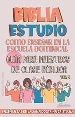 Como Ense?ar en la Escuela Dominical: Gu?a para Maestros de Clase B?blica