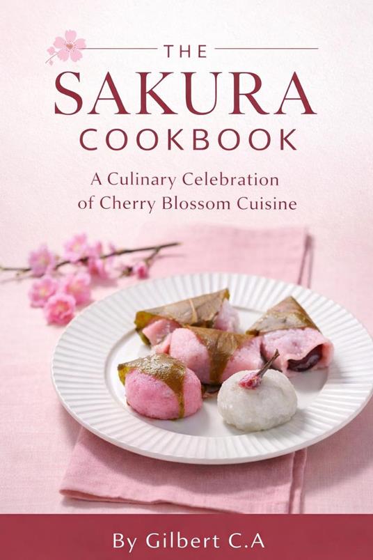 THE SAKURA COOKBOOK