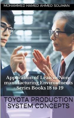 Application of Lean in Non-manufacturing Environments - Series Books 18 to 19 - Mohammed Hamed Ahmed Soliman - cover