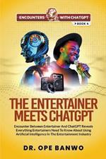 The Entertainer Meets ChatGPT