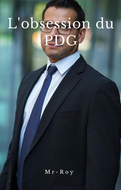 L'obsession du PDG