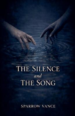 The Silence and The Song - Sparrow Vance - cover