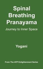 Spinal Breathing Pranayama - Journey to Inner Space