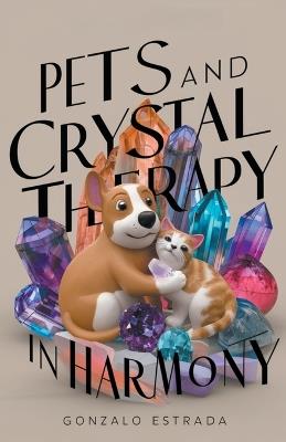 Pets and Crystal Therapy - Gonzalo Estrada - cover