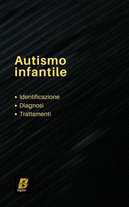 Autismo infantile: identificazione, diagnosi e trattamenti - Produtora Betha Digital - ebook