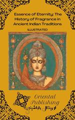 Essence of Eternity: The History of Fragrance in Ancient Indian Traditions