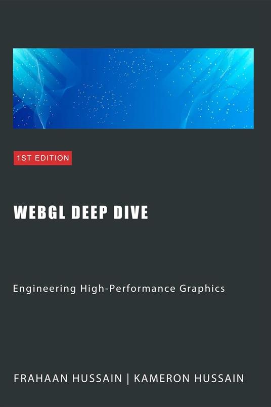 WebGL Deep Dive: Engineering High-Performance Graphics