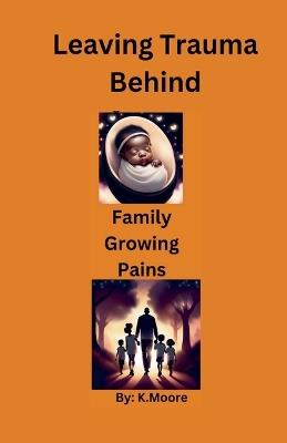 Family Growing Pains - K Moore - cover