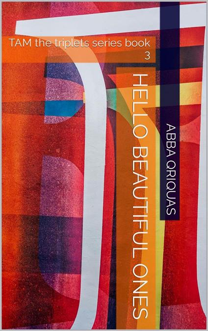 Hello Beautiful Ones