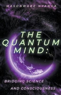 The Quantum Mind - Masonwabe Nyanga - cover