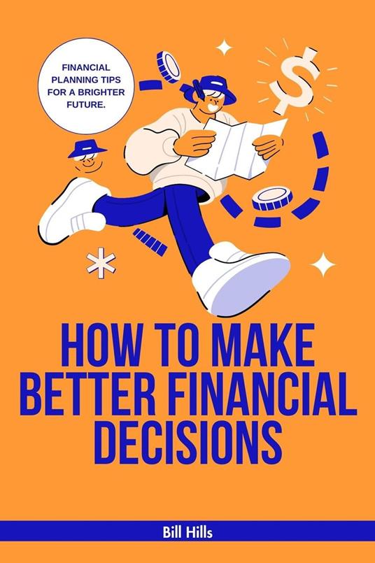 How to Make Better Financial Decisions