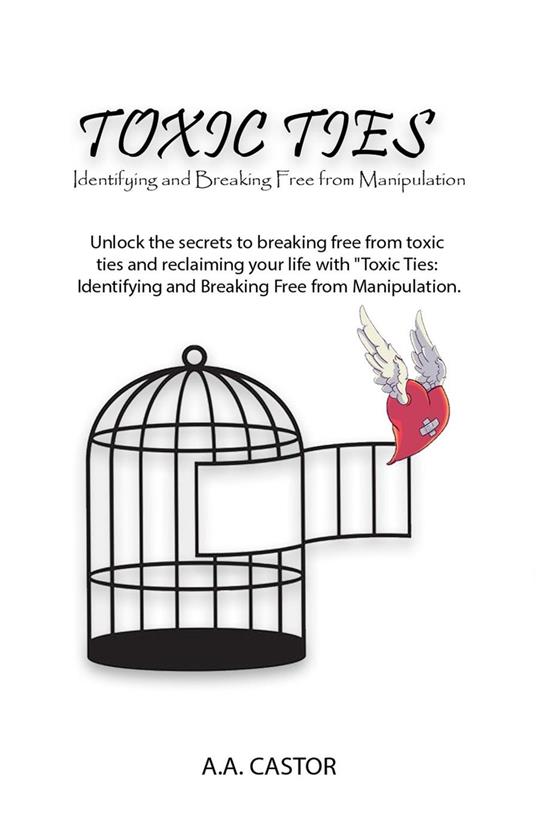 Toxic Ties: Identifying and Breaking Free from Manipulation