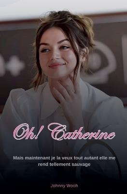 Oh! Catherine - Johnny Wooh - cover