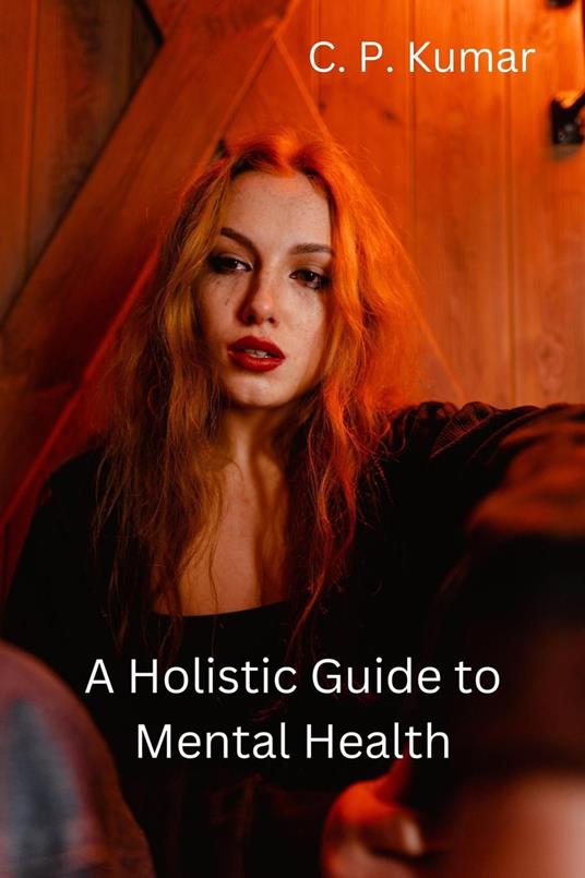 A Holistic Guide to Mental Health