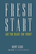 Fresh Start: Are you Ready for Yours?