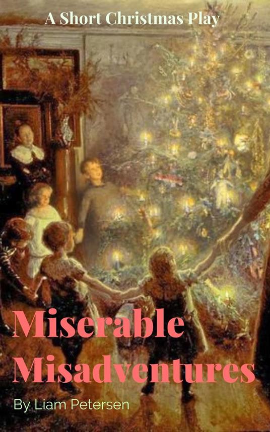 Miserable Misadventures - Liam Petersen - ebook