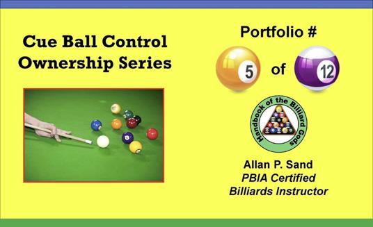 Cue Ball Control Ownership Series, Portfolio #5 of 12