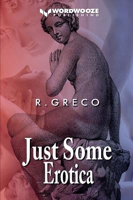 Just Some Erotica - R Greco - cover