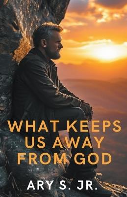 What Keeps Us Away From God - Ary S - cover