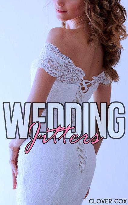 Wedding Jitters