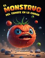 El Monstruo del Tomate en la Ciudad