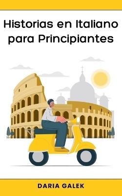 Historias en Italiano para Principiantes - Daria Galek - cover