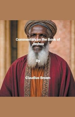 Commentary on the Book of Joshua - Claudius Brown - cover