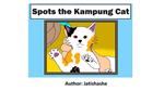 Spots The Kampung Cat